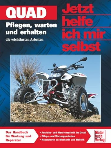 Quad: Pflegen, warten und erhalten (Jetzt helfe ich mir selbst)