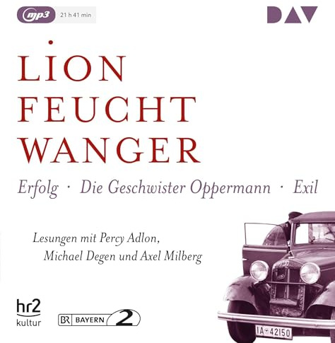 Die Wartesaal-Trilogie. Erfolg – Die Geschwister Oppermann – Exil: Lesungen mit Percy Adlon, Michael Degen und Axel Milberg (3 mp3-CDs) (Lion Feuchtwanger)