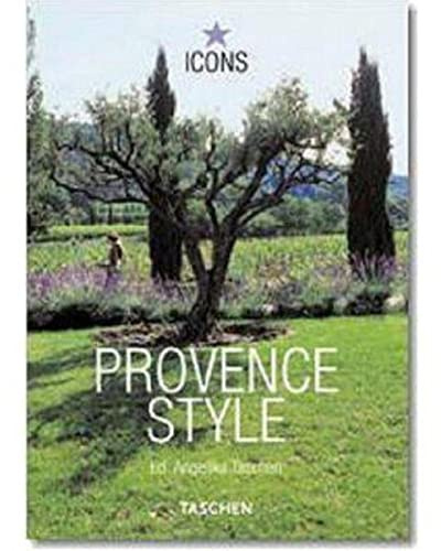 Provence Style: Landscapes Houses Interiors Details (Icons)