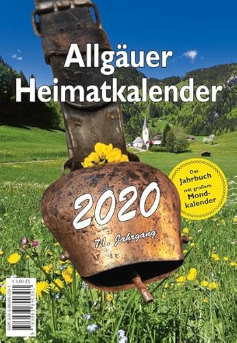 Allgäuer Heimatkalender 2020: Das Jahrbuch mit großem Mondkalender