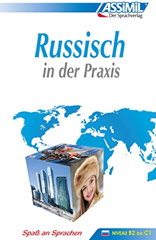 ASSiMiL Russisch in der Praxis - Lehrbuch - Niveau B2-C1: Fortgeschrittenkurs für Deutschsprechende (Perfezionamenti)