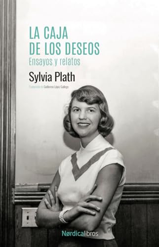 La caja de los deseos. Ensayos y relatos: Ensayos y relatos / Short Stories, Prose, and Diary Excerpts (Otras Latitudes)