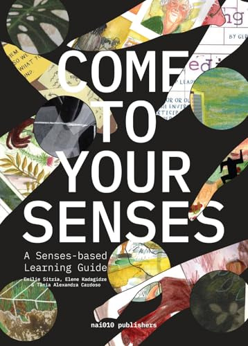 Come to Your Senses: A Senses-based Learning Guide