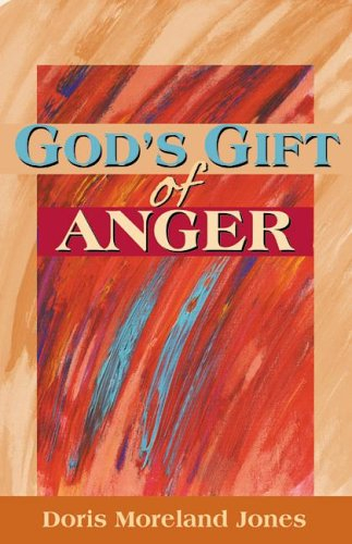 God's Gift Of Anger
