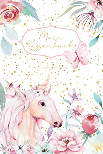 Mein Kassenbuch: einfaches Kassenbuch für Mädchen - Einnahmen Ausgaben Übersicht - Erlerne den Umgang mit Geld - Einhorn - Geschenkbuch – 120 Seiten - ca. DIN A5