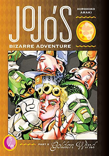 Jojo's Bizarre Adventure: Part 5 -- Golden Wind, Vol. 1 (JOJOS BIZARRE ADV PT 5 GOLDEN WIND HC, Band 1)