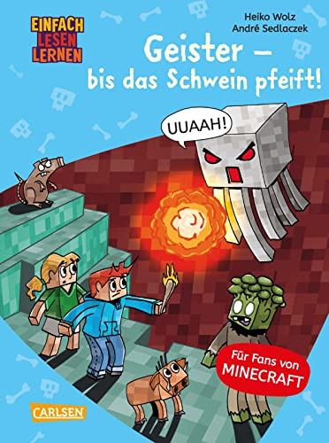 Minecraft 6: Geister – bis das Schwein pfeift!: Einfach Lesen Lernen | Erstlesebuch für Jungen und Mädchen der 1. Klasse mit vielen Bildern und Leseurkunde – 3. Lesestufe (6)