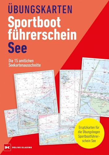 Übungskarten Sportbootführerschein See: Die 15 amtlichen Seekartenausschnitte