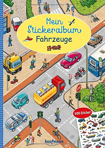 Mein Stickeralbum Fahrzeuge: 500 Sticker (Mein Stickerbuch: ab 3 Jahre)