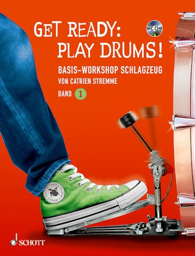 Get Ready: Play Drums!: Basis-Workshop Schlagzeug. Band 1. Schlagzeug. Lehrbuch. (Schott Pro Line, Band 1)