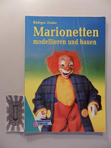 Marionetten modellieren und bauen.
