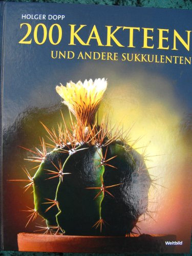 200 Kakteen und andere Sukkulenten