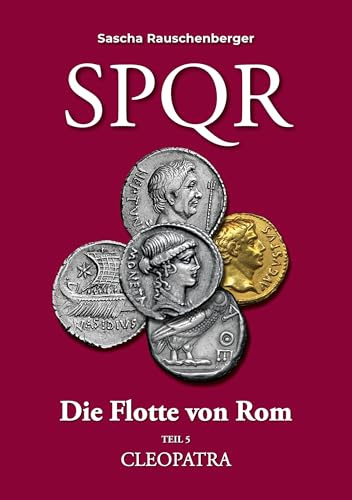 SPQR Die Flotte von Rom: Teil 5 CLEOPATRA