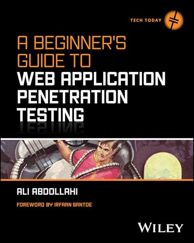 A Beginner's Guide To Web Application Penetration Testing (Tech Today)