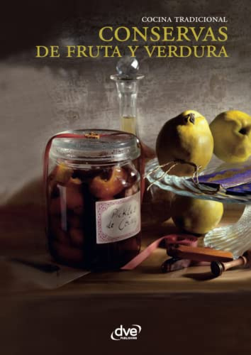 Conservas de fruta y verdura: Técnicas caseras de conservación
