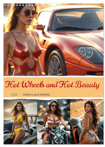 Hot Wheels and Hot Beauty - Motors and Models (Wall Calendar 2026 DIN A3 portrait), CALVENDO 12 Month Wall Calendar: Bikini beauties meet motorcycles, sports cars and vintage cars - pure fascinatio