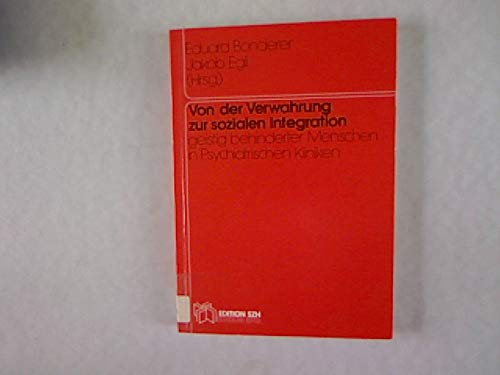 Von der Verwahrung zur sozialen Integration geistig behinderter Menschen in Psychiatrischen Kliniken