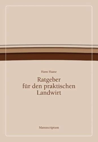 Ratgeber für den praktischen Landwirt