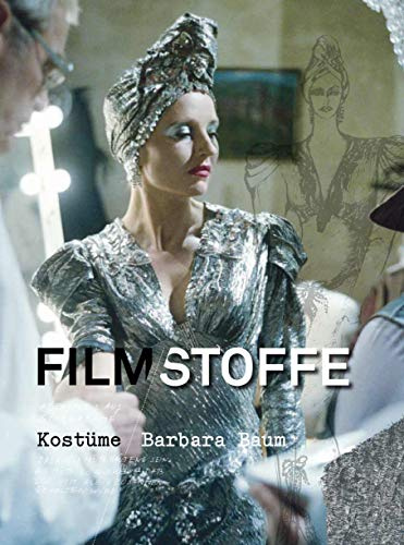 Filmstoffe: Kostüme: Barbara Baum