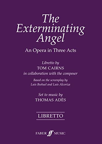 The Exterminating Angel: An Opera in Three Acts