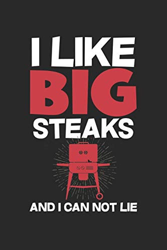 Mein Grillbuch: ♦ deine eigenen Grillrezepte auf einen Blick ♦ Vorausgefülltes Grillprotokoll für deine eigenen Rezepte und Fleisch-Kreationen ♦ ... 6x9 Format ♦ Motiv: I like big steaks 2
