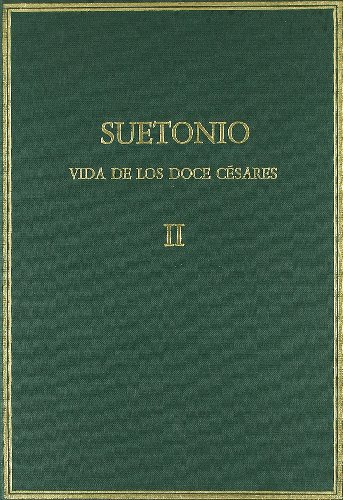 Vida de los doce Césares. Vol. II. Libros III-IV (Alma Mater)