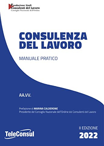 Consulenza del lavoro. Manuale pratico