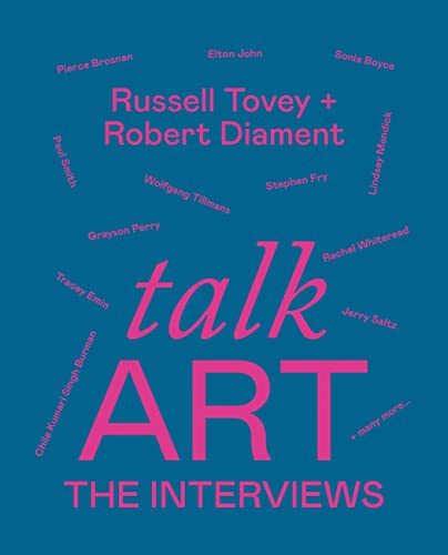 Talk Art The Interviews /anglais: Conversations on art, life and everything from the cult podcast