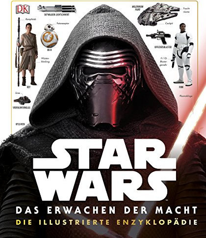 Star Wars™ Das Erwachen der Macht. Die illustrierte Enzyklopädie