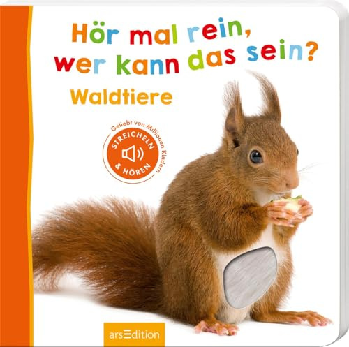 Hör mal rein, wer kann das sein? – Waldtiere: Streicheln und hören | Hochwertiges Pappbilderbuch mit 5 Sounds und Fühlelementen für Kinder ab 6 Monaten