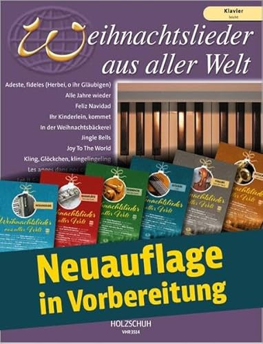 Weihnachtslieder aus aller Welt - Klavier leicht: Ausgabe für Klavier leicht. Die umfassende Sammlung für das Solo-, Duett- oder Gruppenspiel