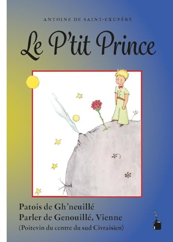 Le P'tit Prince: Der kleine Prinz - Poitevin de Genouillé