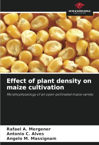 Effect of plant density on maize cultivation: Morphophysiology of an open-pollinated maize variety