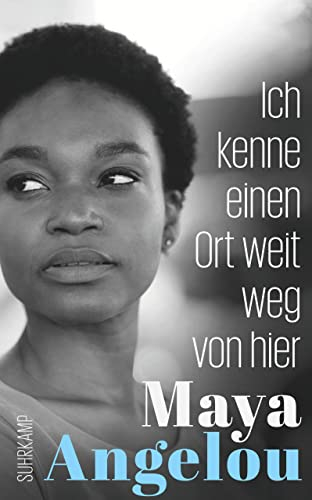 Ich kenne einen Ort weit weg von hier: Von der Autorin des Weltbestsellers »Ich weiß, warum der gefangene Vogel singt« (Maya Angelous Memoire 5)