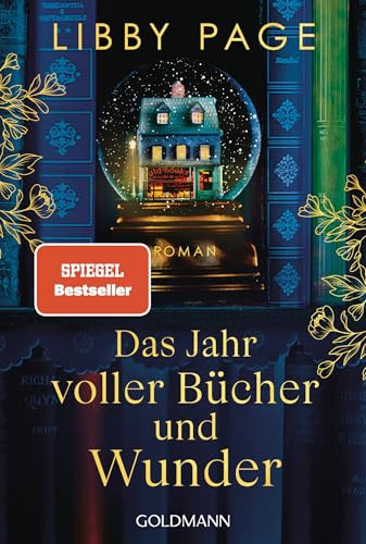 Das Jahr voller Bücher und Wunder: Roman - 'Kaum jemand kann so berührend schreiben wie Libby Page.' (Daily Mail) - der neue Roman der SPIEGEL Bestsellerautorin