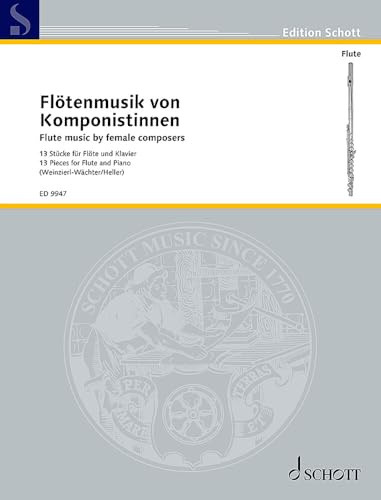 Flötenmusik von Komponistinnen: 13 Stücke für Flöte und Klavier. Flöte und Klavier.