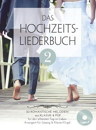 Das Hochzeitsliederbuch 2 - Für Klavier, Gesang & Gitarre - (Notenbuch & CD)