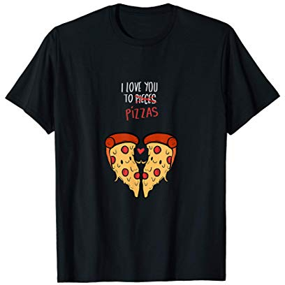 Love You Per Pizza Flirt e Pizza Lover Maglietta