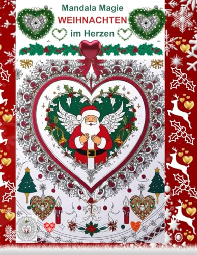 Weihnachten im Herzen Mandala Magie: Entspannendes Malbuch für Erwachsene und Teenager RELAX PUR!!!
