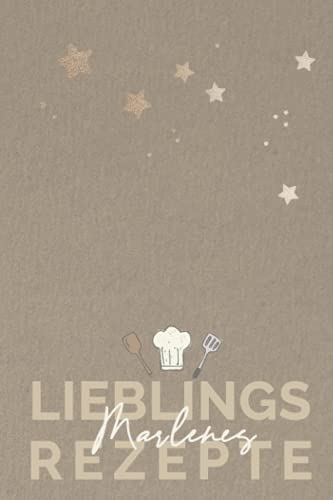 Marlenes Lieblingsrezepte: MARLENE - Personalisiertes Kochbuch bzw. Rezeptbuch zum Selberschreiben,6 x 9 Zoll Pocket Format mit Personalisierbarem ... Rezeptbücher mit Namen zum Selberschreiben)