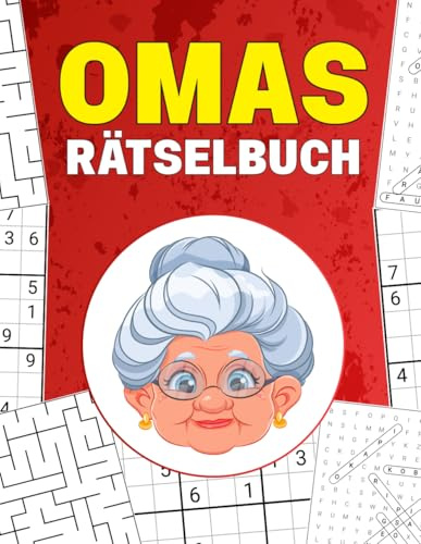 Omas Rätselbuch: Rätselbuch für weise Senioren: 145 große Rätsel für unvergessliche Stunden im Lieblingssessel