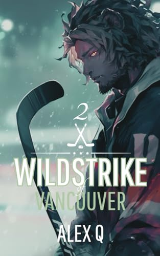 Wildstrike of Vancouver 02: Romance MM SF sur fond de hockey sur glace: 2