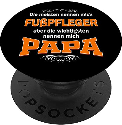 Fußpfleger aber die Wichtigsten nennen mich Papa PopSockets mit austauschbarem PopGrip