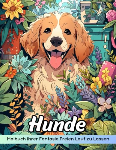 Hunde Malbuch: Malvorlagen Für Hunde, Entzückende Welpen Zum Kreativen Ausmalen