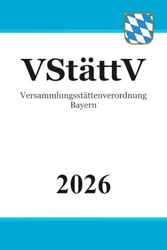 Versammlungsstättenverordnung Bayern - VStättV