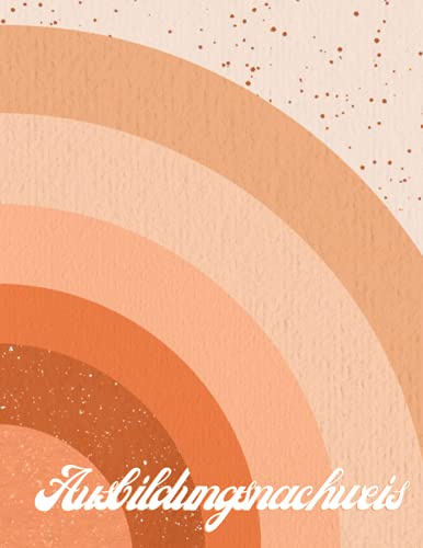 Ausbildungsnachweis: Berichtsheft Ausbildung wöchentlich, Montag bis Sonntag in Orange mit Retro Design
