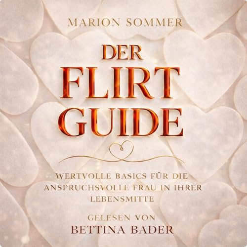 Der Flirt Guide: Wertvolle Basics für die anspruchsvolle Frau in Ihrer Lebensmitte