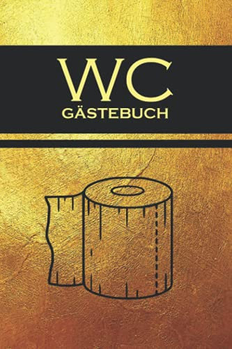 WC Gästebuch: Lustiges Logbuch für Besucher der Keramik Abteilung - Geschenkidee zur Hauseinweihung, Einweihungsparty oder zum Richtfest