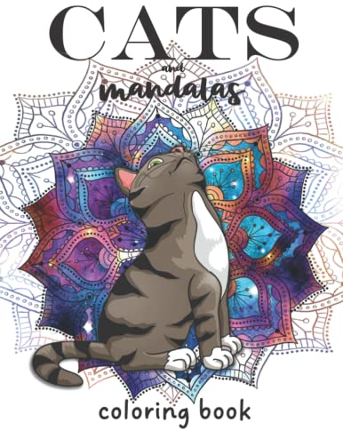 Cats and Mandalas Coloring Book: Beautiful Coloring Patterns for Adults and Kids