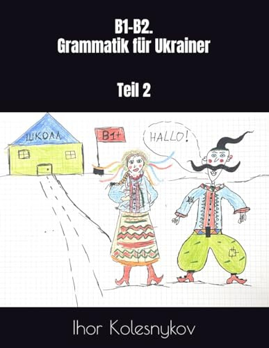 Grammatik für Ukrainer: B1-B2.